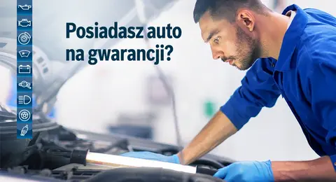 Masz auto na gwarancji? Sam zdecyduj, gdzie zrobisz przegląd!